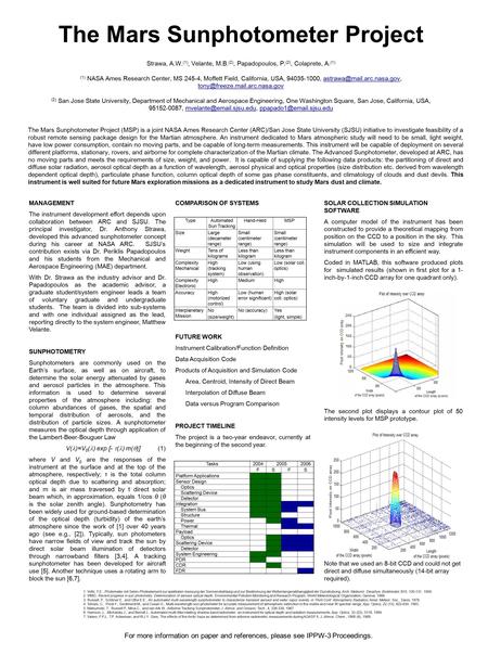 The Mars Sunphotometer Project Strawa, A.W. (1), Velante, M.B. (2), Papadopoulos, P. (2), Colaprete, A. (1) (1) NASA Ames Research Center, MS 245-4, Moffett.