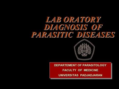 LAB ORATORY DIAGNOSIS OF PARASITIC DISEASES