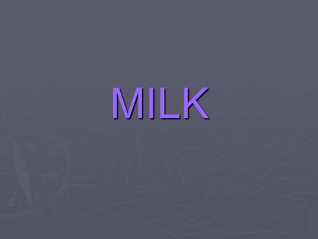 MILK.