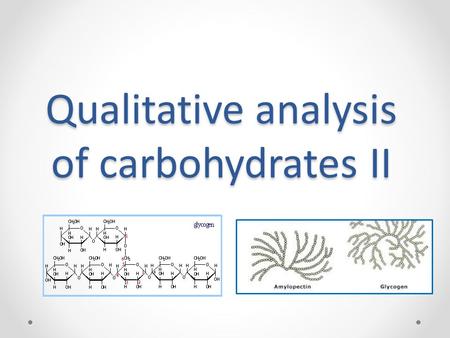 Qualitative analysis of carbohydrates II