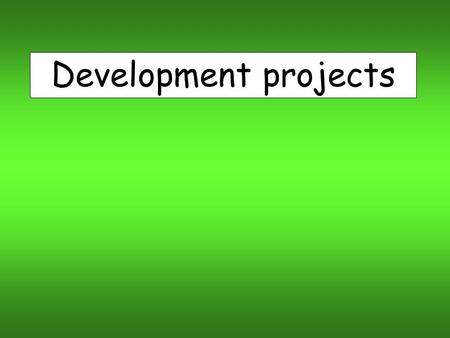 Development projects. Debt relief Fair trade Country giving aid to another country Short term aid Relieve a disaster situation such Haiti 2010 Donor.