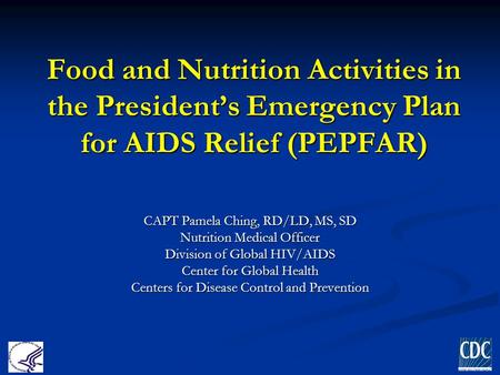 CAPT Pamela Ching, RD/LD, MS, SD Nutrition Medical Officer