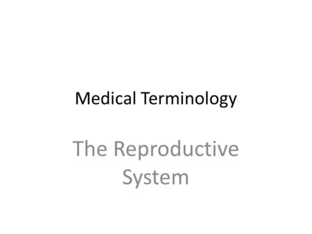 The Reproductive System