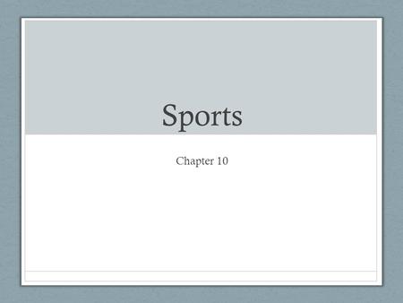 Sports Chapter 10. Word families Teach/ teacher/ teachable Win/ winners/ winning.