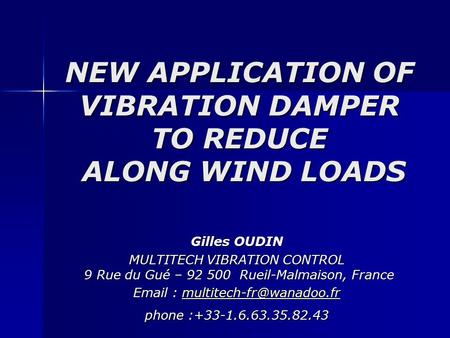 NEW APPLICATION OF VIBRATION DAMPER TO REDUCE ALONG WIND LOADS