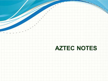 AZTEC NOTES. TenochtitlanTenochtitlanTenochtitlan Built on an island in the middle of Lake Texcoco. Fertile (good for farming) soil, but not much of it.