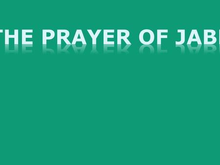 And Jabez was more honorable than his brethren: and his mother called his name Jabez, saying, because I bare him with sorrow. And Jabez called on the.