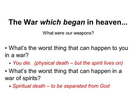 The War which began in heaven...