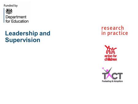 Leadership and Supervision. Reflective Practice and Critical Analysis Supervision provides an opportunity for reflection, challenge and the testing out.