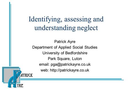 Identifying, assessing and understanding neglect