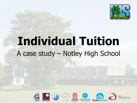 Individual Tuition A case study – Notley High School.