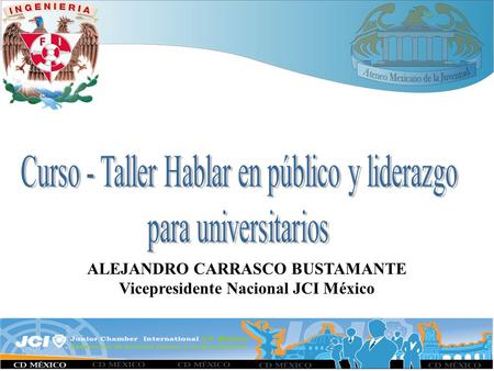 ALEJANDRO CARRASCO BUSTAMANTE Vicepresidente Nacional JCI México