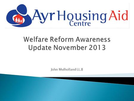 Welfare Reform Awareness Update November 2013