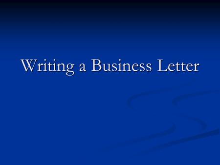 Writing a Business Letter