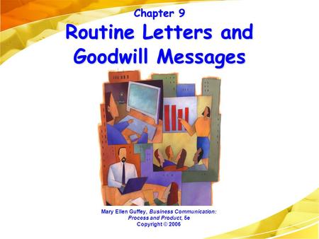 Chapter 9 Routine Letters and Goodwill Messages