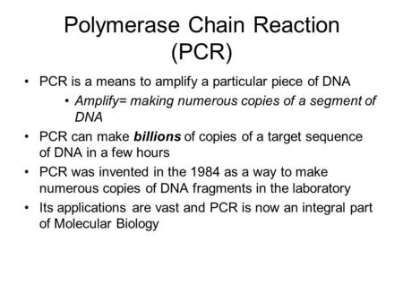 Polymerase Chain Reaction (PCR)