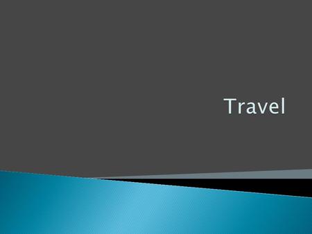  IRS Regulations - $.560 per mile (eff 1/1/14)  From official travel base or point of departure – whichever is closer to destination  Multiple destinations.