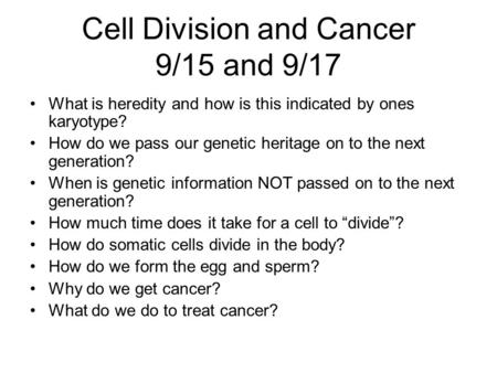 Cell Division and Cancer 9/15 and 9/17