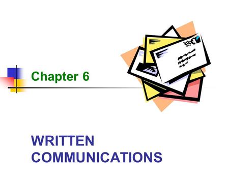 WRITTEN COMMUNICATIONS