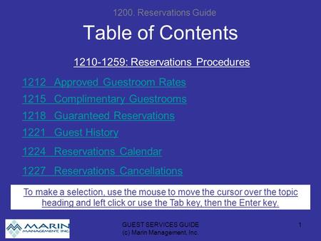 GUEST SERVICES GUIDE (c) Marin Management, Inc. 1 Table of Contents 1210-1259: Reservations Procedures 1212Approved Guestroom Rates 1215Complimentary Guestrooms.