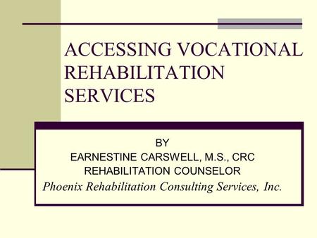 ACCESSING VOCATIONAL REHABILITATION SERVICES