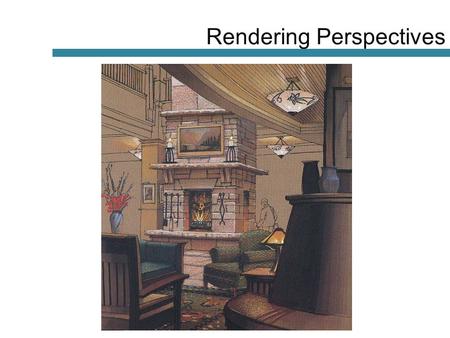 Rendering Perspectives. Nothing in a rendering is comprised of just one color. All materials in a rendering are a product of a variety of colors and their.