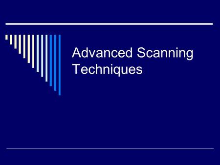 Advanced Scanning Techniques. Workflow  Separate pages one by one Gives a feel for book structure and paper  Pick a few representative pages (6 max)