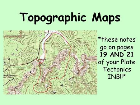 *these notes go on pages 19 AND 21 of your Plate Tectonics INB!!*