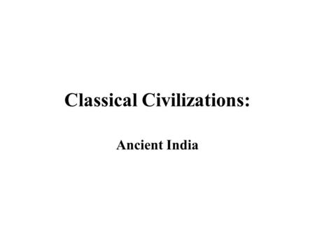 Classical Civilizations: