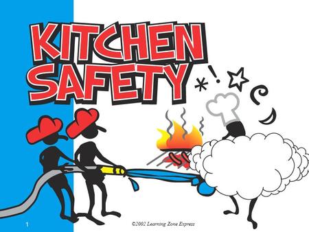 ©2002 Learning Zone Express 1. 2 Introduction More accidents occur in the kitchen than any other room of the home. Most accidents can be prevented with.