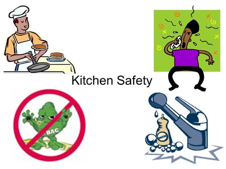 Kitchen Safety.