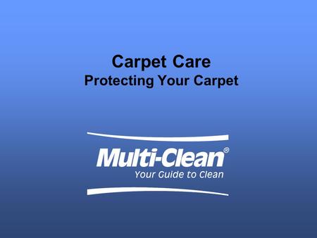 Carpet Care Protecting Your Carpet. Agenda 5 Elements According to CRI Creating and Implementing a plan. Interim-Low Moisture Methods Spotting: Challenges.