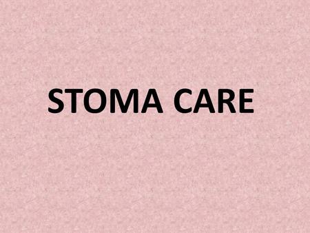 STOMA CARE.