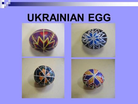 UKRAINIAN EGG. Practice using the KITSKA on a paper towel.