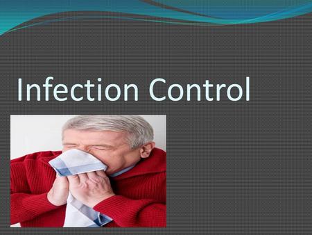 Infection Control.