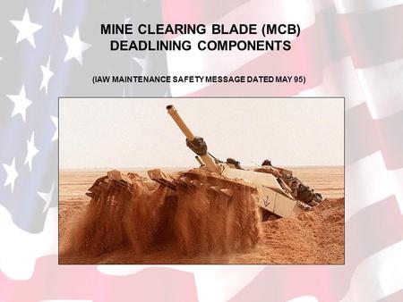 MINE CLEARING BLADE (MCB) DEADLINING COMPONENTS