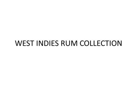 WEST INDIES RUM COLLECTION. Market Who are the key players? The top 3 best rum: 10 Cane, Diplomatico, and Appleton Estate XV. And the top 3 Best selling.