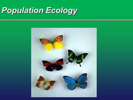 Population Ecology.