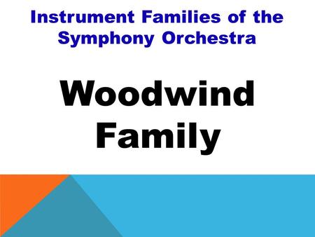 Instrument Families of the