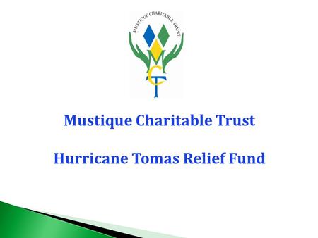 Mustique Charitable Trust Hurricane Tomas Relief Fund.