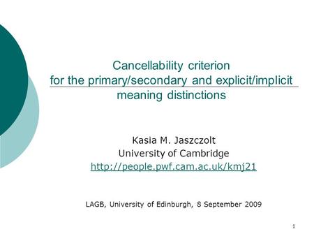 Kasia M. Jaszczolt University of Cambridge 