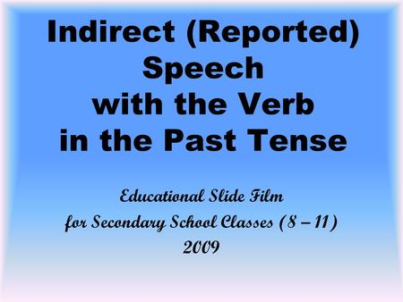 Indirect (Reported) Speech with the Verb in the Past Tense