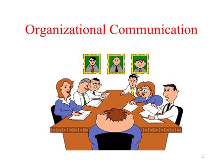 1 Organizational Communication. 2 Organizational Communication Upward Communication Serial communication –MUM effect –open-door policy Attitude surveys.