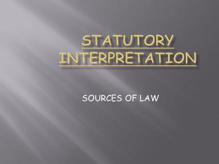 STATUTORY INTERPRETATION