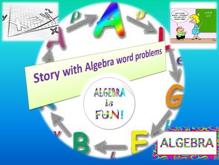 Learning intention: Algebra word problems Algebra story word problem using voki Learning intention: Algebra word problems Algebra story word problem using.