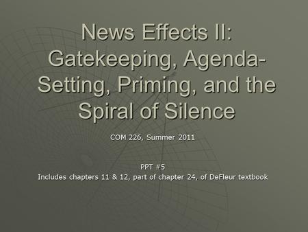 Includes chapters 11 & 12, part of chapter 24, of DeFleur textbook