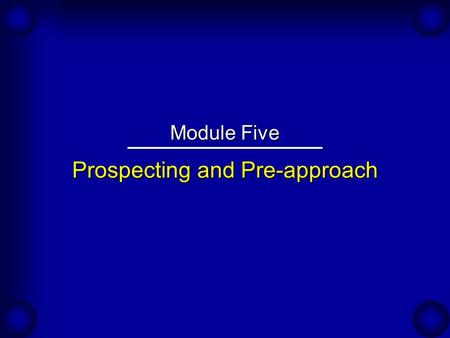 Prospecting and Pre-approach