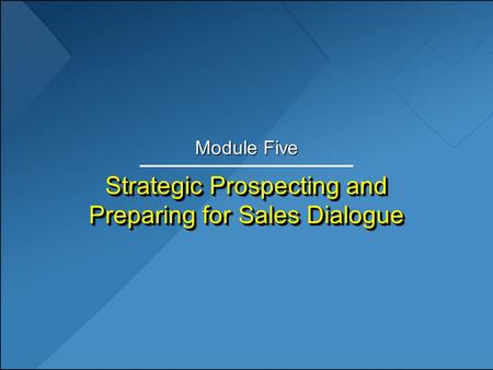 Strategic Prospecting and Preparing for Sales Dialogue