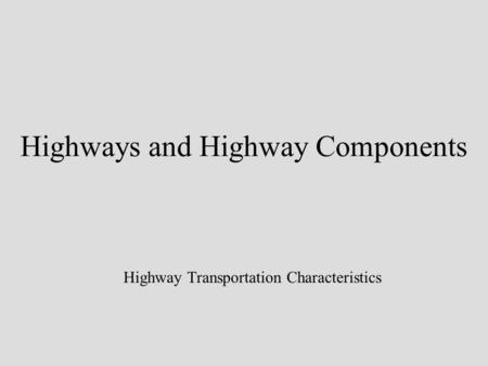 Highways and Highway Components