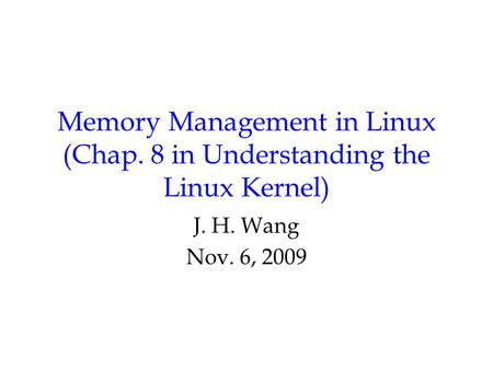 Memory Management in Linux (Chap. 8 in Understanding the Linux Kernel)